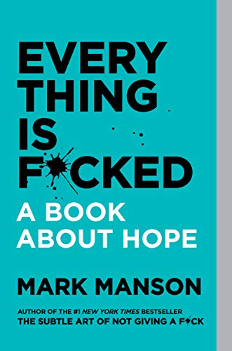 Libro EVERYTHING IS FOKED A BOOK ABOUT HOPE de MARK MANSON