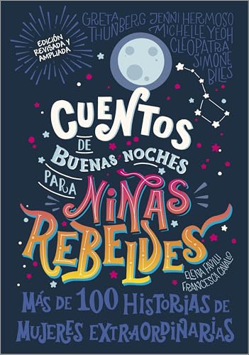 Libro CUENTOS DE BUENAS NOCHES PARA NINAS REBELDES TAPA DURA de ELENA FAVILLI
