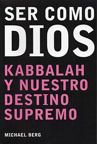 Libro SER COMO DIOS de MICHAEL BERG