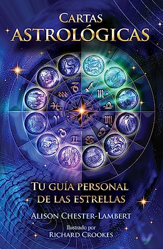 Libro CARTAS ASTROLOGICAS TU GUIA PERSONAL DE LAS ESTRELLAS de ALISON CHESTER-LAMBERT