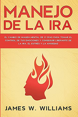 Libro MANEJO DE LA IRA de JAMES W WILLIAMS
