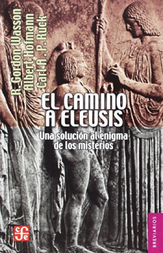 Libro EL CAMINO A ELEUSIS de R GORDON WASSON