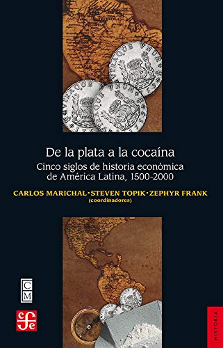 Libro DE LA PLATA A LA COCAINA de CARLOS MARICHAL