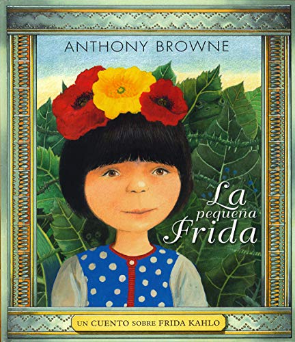 Libro LA PEQUENA FRIDA de ANTHONY BROWNE