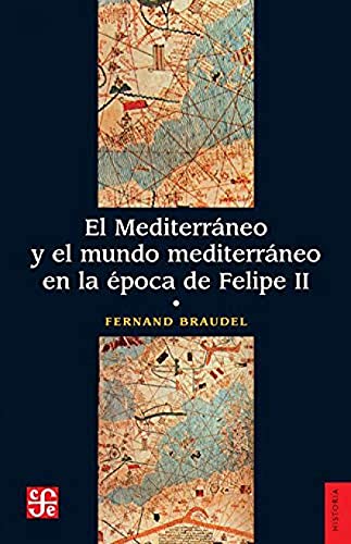 Libro EL MEDITERRANEO Y EL MUNDO MEDITERRANEO EN LA EPOCA DE FELIPE II de FERNAND BRAUDEL