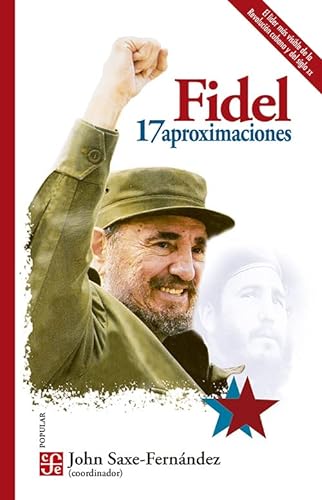 Libro FIDEL 17 APROXIMACIONES de JOHN SAXE FERNANDEZ