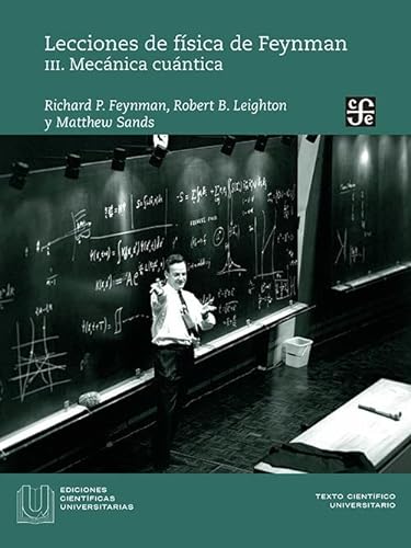 Libro LECCIONES DE FISICA DE FEYNMAN III MECANICA CUANTICA de RICHARD P FEYNMAN