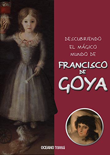 Libro Descubriendo El Magico Mundo De Francisco De Goya