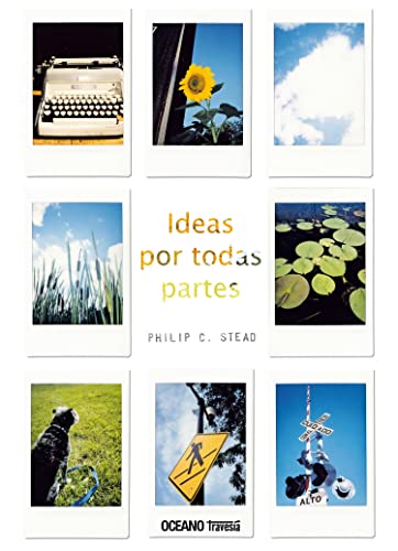 Libro IDEAS POR TODAS PARTES de PHILIP C STEAD