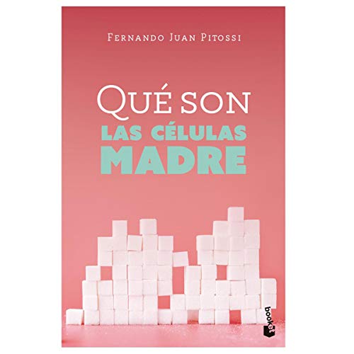Libro QUE SON LAS CELULAS MADRE de JUAN FERNANDO PITOSSI