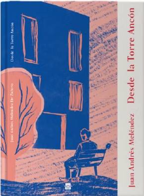 Libro DESDE LA TORRE ANCON de JUAN ANDRES MELENDEZ