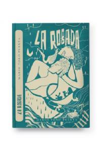 Libro LA ROBADA de MARIO TORO PUERTA