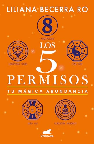 Libro LOS 5 PERMISOS TU MAGICA ABUNDACIA de LILIANA BECERRA RIOS