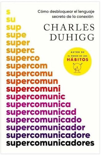 Libro SUPERCOMUNICADORES de CHARLES DUHINGG