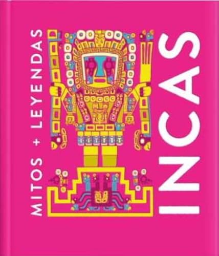 Libro MITOS + LEYENDAS INCAS de ANA INES CASTELLI