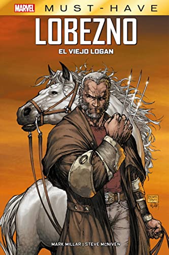 Libro MUST HAVE LOBEZNO EL VIEJO LOGAN de MARK MILLAR