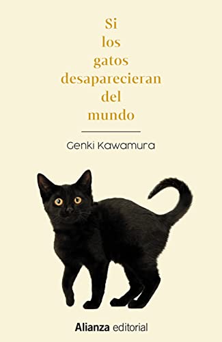 Libro SI LOS GATOS DE DESAPARECIERAN DEL MUNDO de GENKI KAWAMURA