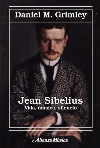 Libro JEAN SIBELIUS VIDA MUSICA SILENCIO de DANIEL M GRIMLEY