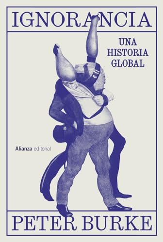 Libro IGNORANCIA UNA HISTORIA GLOBAL de PETER BURKE