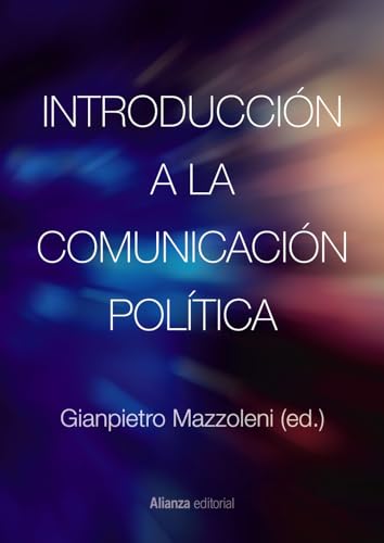 Libro INTRODUCCION A LA COMUNICACION POLITICA de GIANPIETRO MAZZOLENI