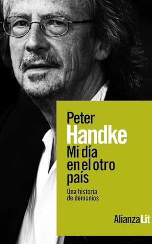 Libro MI DIA EN EL OTRO PAIS UN HISTORIA DE DEMONIOS de PETER HANDKE