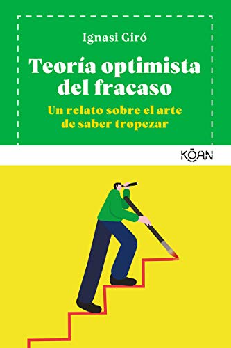 Libro Teoria Optimista Del Fracaso Un Relato Sobre El Arte De Saber Tropezar