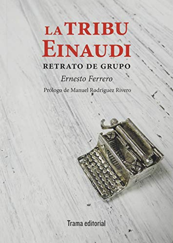 Libro LA TRIBU EINAUDI de ERNESTO FERRERO