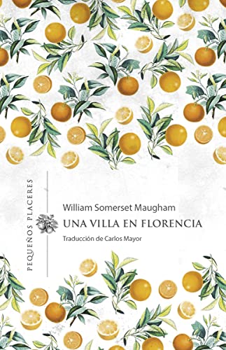 Libro UNA VILLA EN FLORENCIA de WILLIAM SOMERSET MAUGHAM