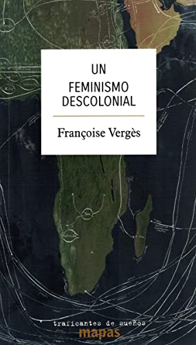 Libro UN FEMINISMO DESCOLONIAL de FRANCOISE VERGES