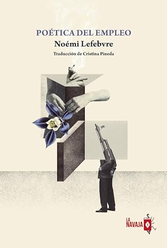 Libro POETICA DEL EMPLEO de NOEMI LEFEBVRE