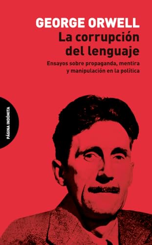 Libro LA CORRUPCION DEL LENGUAJE de GEORGE ORWELL