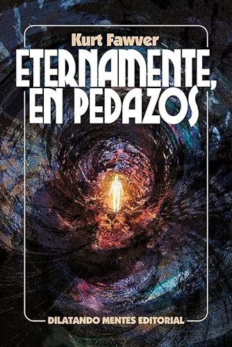 Libro ETERNAMENTE EN PEDAZOS de KURT FAWVER