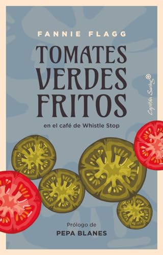 Libro TOMATES VERDES FRITOS EN EL CAFE DE WHISTLE STOP de FANNIE FLAGG