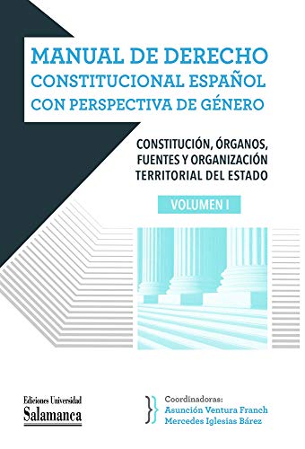 Libro MANUAL DE DERECHO CONSTITUCIONAL ESPANOL VOL I de ASUNCION VENTURA FRANCH & MERCEDES IGLESIAS BAREZ