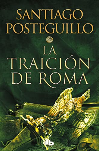 Libro LA TRAICION DE ROMA III de SANTIAGO POSTEGUILLO