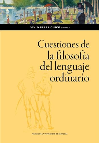 Libro CUESTIONES DE LA FILOSOFIA DEL LENGUAJE ORDINARIO de DAVID PEREZ CHICO