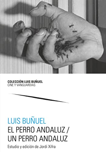 Libro EL PERRO ANDALUZ UN PERRO ANDALUZ de LUIS BUNUEL