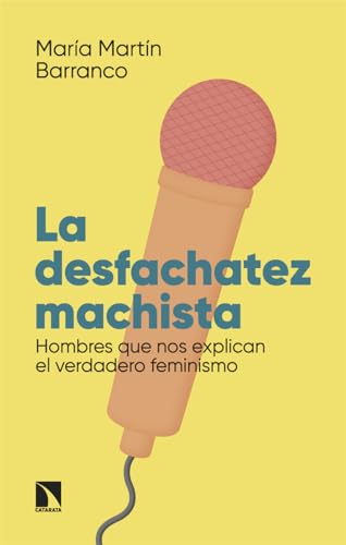 Libro LA DESFACHATEZ MACHISTA de MARIA MARTIN BARRANCO