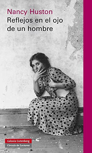 Libro REFLEJOS EN EL OJO DE UN HOMBRE de NANCY HUSTON