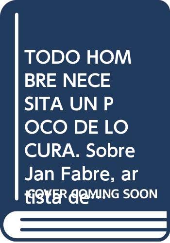 Libro TODO HOMBRE NECESITA UN POCO DE LOCURA de FERNANDO CASTRO