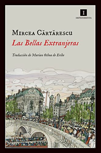 Libro LAS BELLAS EXTRANJERAS de MARCEA CARTARESCU