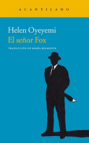 Libro EL SENOR FOX de HELEN OYEYEMI