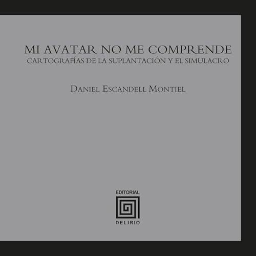 Libro MI AVATAR NO COMPRENDE de DANIEL ESCANDELL