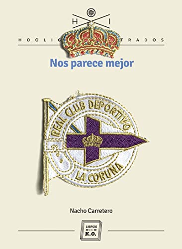 Libro NOS PARECE MEJOR de NACHO CARRETERO