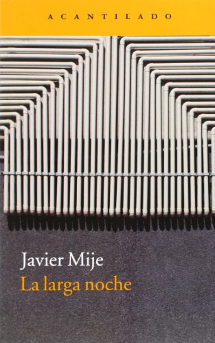 Libro LA LARGA NOCHE de JAVIER MIJE