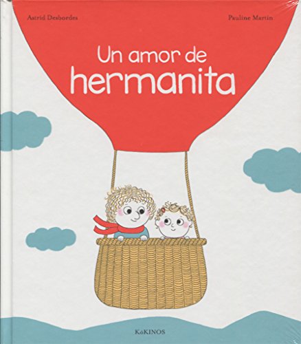 Libro UN AMOR DE HERMANITA de ASTRID DESBORDES Y PAULINE MARTIN