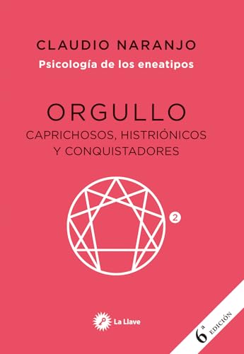 Libro Orgullo Caprichosos Histrionicos Y Conquistadores