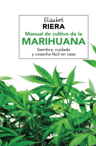 Libro Manual De Cultivo De La Marihuana Siembra Cuidado Y Cosecha Facil En Casa