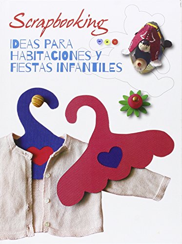 Libro SCRAPBOOKING IDEAS PARA HABITACIONES Y FIESTAS INFANTILES de VARIOS