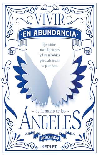 Libro VIVIR EN ABUNDANCIA DE LA MANO DE LOS ANGELES de ANGELICA BOVINO